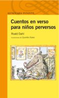 cuentos en verso para niños perversos-roald dahl-9788420473192 cuentos en verso para niños perversos-roald dahl-9788420473192
