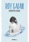 irrepetible (colección #blackbirds) (ebook)-roy galan-9788420485492 irrepetible (colección #blackbirds) (ebook)-roy galan-9788420485492