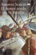 el rumor sordo de la batalla-antonio scurati-9788420649092 el rumor sordo de la batalla-antonio scurati-9788420649092