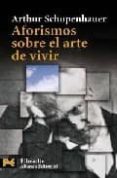 aforismos sobre el arte de vivir-arthur schopenhauer-9788420650692 aforismos sobre el arte de vivir-arthur schopenhauer-9788420650692