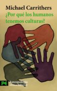 ¿por que los humanos tenemos culturas?: una aproximacion a la ant ropologia y la diversidad social-michael carrithers-9788420664392 ¿por que los humanos tenemos culturas?: una aproximacion a la ant ropologia y la diversidad social-michael carrithers-9788420664392