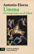 umma: el integrismo en el islam-antonio elorza-9788420677392 umma: el integrismo en el islam-antonio elorza-9788420677392