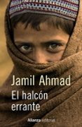 el halcón errante-jamil ahmad-9788420698892 el halcón errante-jamil ahmad-9788420698892