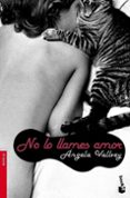no lo llames amor-angela vallvey-9788423341092 no lo llames amor-angela vallvey-9788423341092