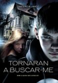 tornaran a buscar-me (premi la galera joves lectors 2011)-josan hatero-use lahoz-9788424643492 tornaran a buscar-me (premi la galera joves lectors 2011)-josan hatero-use lahoz-9788424643492