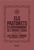 els pastorets o l adveniment de l infant jesús-josep maria folch i torres-9788424658892 els pastorets o l adveniment de l infant jesús-josep maria folch i torres-9788424658892