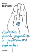 cuentos para regalar a personas especiales-enrique mariscal-9788425342592 cuentos para regalar a personas especiales-enrique mariscal-9788425342592