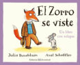 el zorro se viste (cuentos del bosque de la bellota)-julia donaldson-9788426143792 el zorro se viste (cuentos del bosque de la bellota)-julia donaldson-9788426143792
