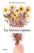 la buena esposa-jill alexander essbaum-9788426403292 la buena esposa-jill alexander essbaum-9788426403292