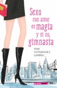 sexo con amor es magia y si no, gimnasia-ana hernandez sarria-9788427042292 sexo con amor es magia y si no, gimnasia-ana hernandez sarria-9788427042292