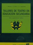 talleres de teatro en educacion secundaria: una experiencia ludic a-inmaculada muñoz-sindi diez-juan jose izquierdo-9788427712492 talleres de teatro en educacion secundaria: una experiencia ludic a-inmaculada muñoz-sindi diez-juan jose izquierdo-9788427712492