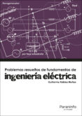 problemas resueltos de ingenieria electrica-guillermo robles muñoz-9788428337892 problemas resueltos de ingenieria electrica-guillermo robles muñoz-9788428337892