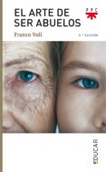 el arte de ser abuelos-franco voli-9788428821292 el arte de ser abuelos-franco voli-9788428821292