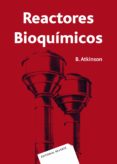 reactores bioquimicos-b. atkinson-9788429170092 reactores bioquimicos-b. atkinson-9788429170092