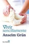 vivir sencillamente-anselm grün-9788429319392 vivir sencillamente-anselm grün-9788429319392