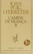 camins de frança (t. 2) (2ª ed.)-joan puig i ferreter-9788429718492 camins de frança (t. 2) (2ª ed.)-joan puig i ferreter-9788429718492
