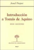 introduccion a tomas de aquino: doce lecciones-josep pieper-9788432135392 introduccion a tomas de aquino: doce lecciones-josep pieper-9788432135392