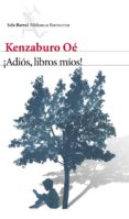 ¡adiós, libros míos! (ebook)-kenzaburo oe-9788432214592 ¡adiós, libros míos! (ebook)-kenzaburo oe-9788432214592