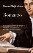 bomarzo: la vida y aventuras del duque de orsini, un visionario d el renacimiento italiano-manuel mujica lainez-9788432248092 bomarzo: la vida y aventuras del duque de orsini, un visionario d el renacimiento italiano-manuel mujica lainez-9788432248092