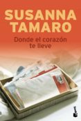donde el corazon te lleve-susanna tamaro-9788432250392 donde el corazon te lleve-susanna tamaro-9788432250392