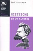 nietzsche en 90 minutos: 1884-1900-paul strathern-9788432309892 nietzsche en 90 minutos: 1884-1900-paul strathern-9788432309892