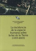 la incidencia de la especie humana sobre la faz de la tierra: 195 5-2005-luis gutierrez-jose manuel naredo-9788433835192 la incidencia de la especie humana sobre la faz de la tierra: 195 5-2005-luis gutierrez-jose manuel naredo-9788433835192