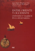 entre oriente y occidente: ciudades y viajeros en la edad media-juan pedro monferrer sala-9788433836892 entre oriente y occidente: ciudades y viajeros en la edad media-juan pedro monferrer sala-9788433836892