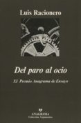 del paro al ocio (16ª ed.)-luis racionero-9788433900692 del paro al ocio (16ª ed.)-luis racionero-9788433900692