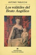 los volatiles del beato angelico-antonio tabucchi-9788433911292 los volatiles del beato angelico-antonio tabucchi-9788433911292