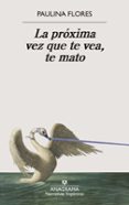 La próxima vez que te vea, te mato-16635055-otro-formato
