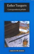 correspondencia privada-esther tusquets-9788433967992 correspondencia privada-esther tusquets-9788433967992
