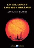 la ciudad y las estrellas-arthur c. clarke-9788435020992 la ciudad y las estrellas-arthur c. clarke-9788435020992