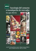 sociologia del consumo e investigacion de mercados. una guia didactica (ebook)-9788436265392 sociologia del consumo e investigacion de mercados. una guia didactica (ebook)-9788436265392