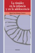 la timidez en la infancia y en la adolescencia-maria ines monjas casares-9788436814392 la timidez en la infancia y en la adolescencia-maria ines monjas casares-9788436814392