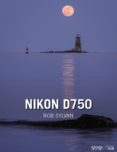 nikon d750-rob sylvan-9788441537392 nikon d750-rob sylvan-9788441537392
