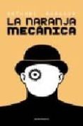 la naranja mecanica-anthony burgess-9788445076392 la naranja mecanica-anthony burgess-9788445076392