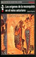 los origenes de la reconquista en el reino asturiano-jesus espino nuño-9788446004592 los origenes de la reconquista en el reino asturiano-jesus espino nuño-9788446004592