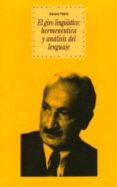 el giro lingüistico: hermeneutica y analisis del lenguaje-adriano fabris-9788446015192 el giro lingüistico: hermeneutica y analisis del lenguaje-adriano fabris-9788446015192