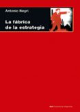 la fabrica de la estrategia: 33 lecciones sobre lenin-antonio negri-9788446018292 la fabrica de la estrategia: 33 lecciones sobre lenin-antonio negri-9788446018292