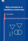 breve historia de la lingüistica estructural-peter mathews-9788446022992 breve historia de la lingüistica estructural-peter mathews-9788446022992