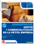 administracio, gestio i comercialitzacio en la petita empresa (cicle grau mija)-araceli alonso sanchez-9788448147792 administracio, gestio i comercialitzacio en la petita empresa (cicle grau mija)-araceli alonso sanchez-9788448147792