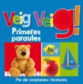 veig veig. primeres paraules.-9788448830892 veig veig. primeres paraules.-9788448830892