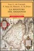 las aventuras del amazonas-fray g. carvajal-p. arias de almesto-a. de rojas-9788449202292 las aventuras del amazonas-fray g. carvajal-p. arias de almesto-a. de rojas-9788449202292