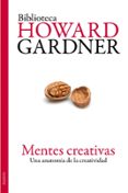 mentes creativas: una anatomia de la creatividad-howard gardner-9788449324192 mentes creativas: una anatomia de la creatividad-howard gardner-9788449324192