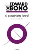 el pensamiento lateral: manual de creatividad-edward de bono-9788449334092 el pensamiento lateral: manual de creatividad-edward de bono-9788449334092