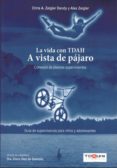 a vista de pajaro. la vida con tdah. consejos de jovenes supervivientes-chris a. zeigler dendy-alex zeigler-9788461780792 a vista de pajaro. la vida con tdah. consejos de jovenes supervivientes-chris a. zeigler dendy-alex zeigler-9788461780792