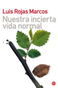 nuestra incierta vida normal-luis rojas marcos-9788466307192 nuestra incierta vida normal-luis rojas marcos-9788466307192