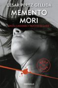 memento mori (trilogia versos, canciones y trocitos de carne 1)-cesar perez gellida-9788466332392 memento mori (trilogia versos, canciones y trocitos de carne 1)-cesar perez gellida-9788466332392