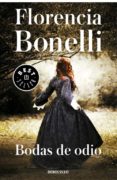 bodas de odio-florencia bonelli-9788466334792 bodas de odio-florencia bonelli-9788466334792