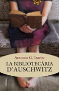 la bibliotecaria d auschwitz-antonio g. iturbe-9788466415392 la bibliotecaria d auschwitz-antonio g. iturbe-9788466415392